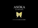 Nuevo trailer del documental ASOKA (EL REFUGIO)